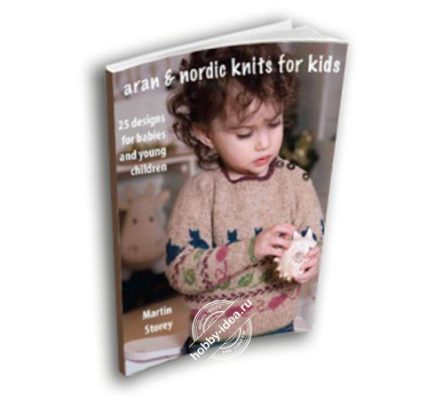 Rowan Книга с переводом Martin Storey: Aran & Nordic Knits For Kids